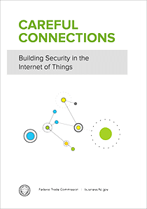 FTC-–-Careful-Connections-–-Building-Security-in-the-Internet-of-Things